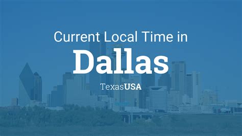 Current local time in Dallas, Texas .